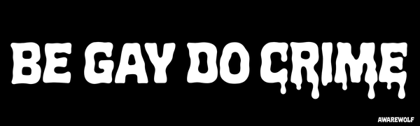 Crime Bumper Sticker - Awarewolf Apparel