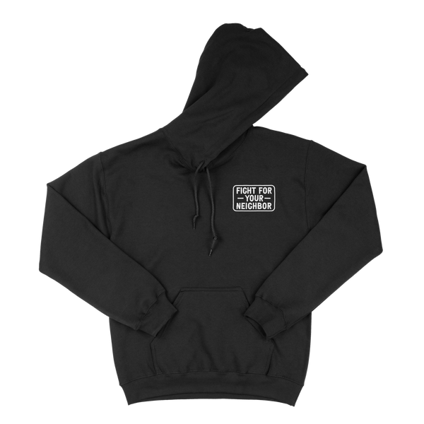 Fight For Your Neighbor Hoodie