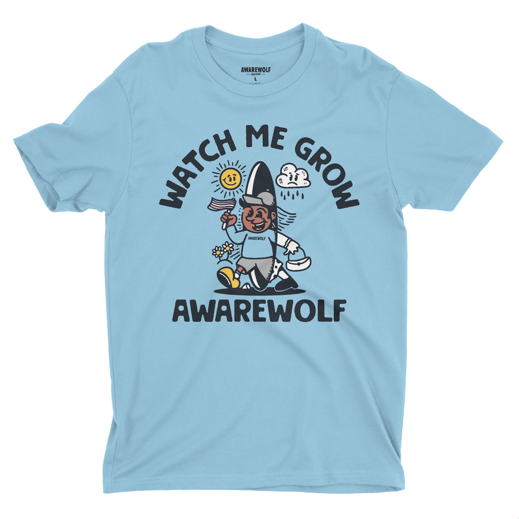 Watch Me Grow - Awarewolf Apparel