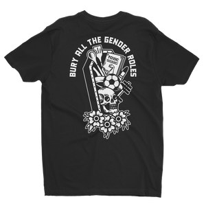 Bury Gender Roles - Awarewolf Apparel
