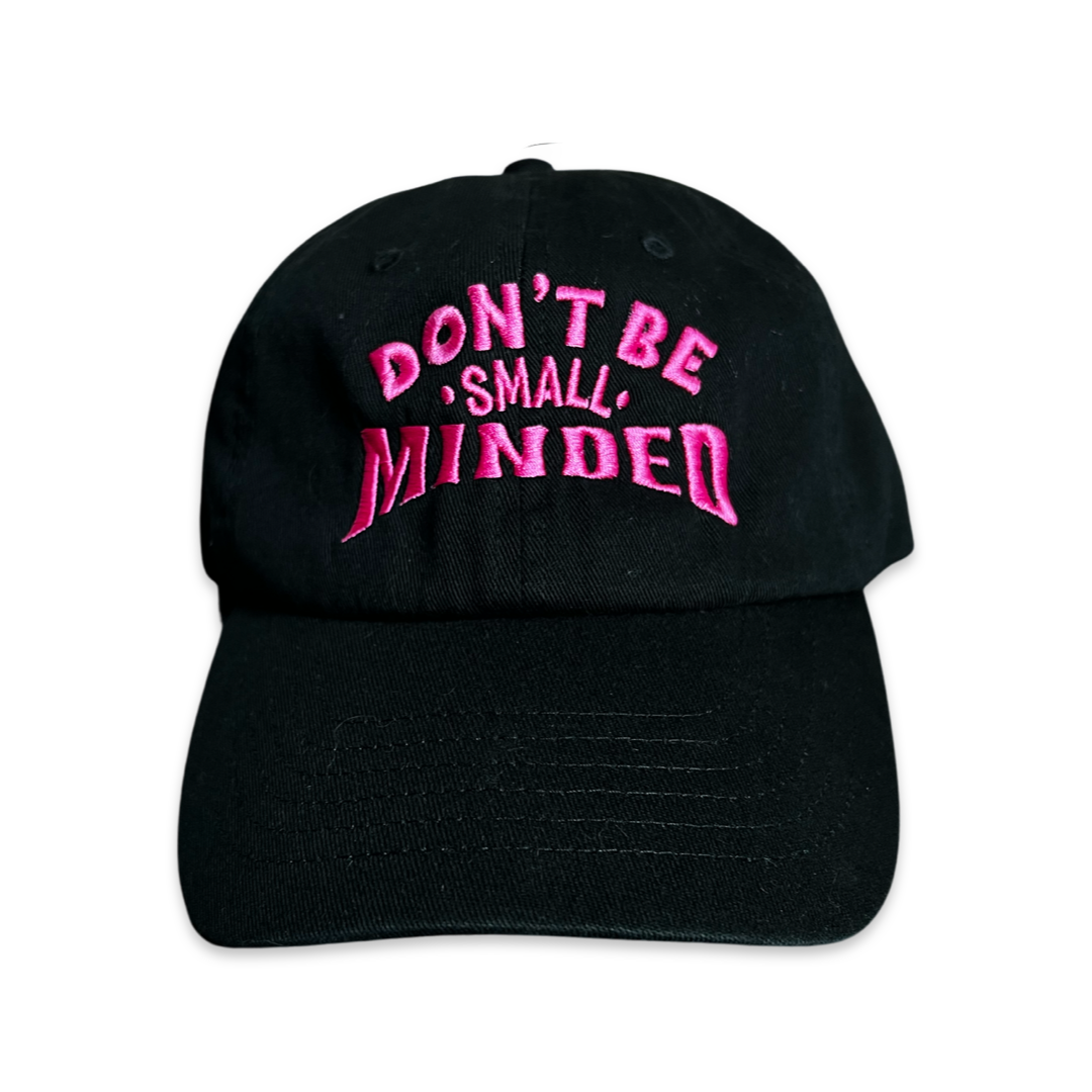 Don’t Be Small Minded Cap - Awarewolf Apparel