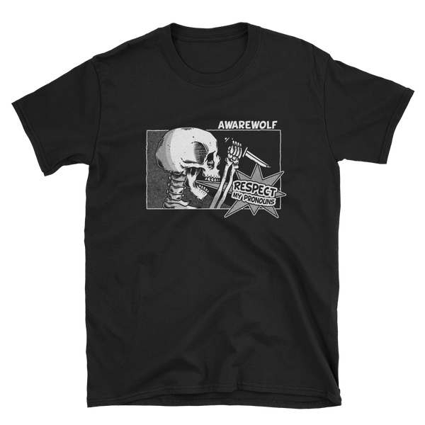 Respect My Pronouns - Awarewolf Apparel